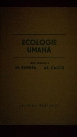 Ecologie umana-M. Barnea, Al. Calciu