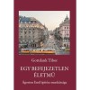 Egy befejezetlen &eacute;letmű - &Aacute;goston Emil &eacute;p&iacute;t&eacute;sz munk&aacute;ss&aacute;ga - Gottdank Tibor