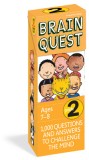 Brain Quest Grade 2, Revised 4th Edition: 1,000 Questions and Answers to Challenge the Mind
