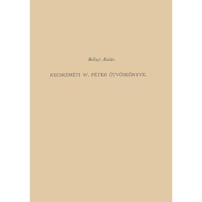 Kecskem&amp;eacute;ti W. P&amp;eacute;ter &amp;ouml;tv&amp;ouml;sk&amp;ouml;nyve - Kecskem&amp;eacute;ti W. P&amp;eacute;ter foto