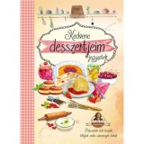 Kedvenc desszertjeim - Horv&aacute;th Ilona receptekkel