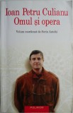 Ioan Petru Culianu. Omul si opera. Volum coordonat de Sorin Antohi