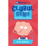Clubul micilor genii. Pune-ți mintea la &icirc;ncercare. 84 de exerciții