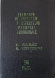 Elemente de chirurgie a defectelor parietale abdominale (peretele abdominal anterolateral) &ndash; Dan Sabau, Sorin Oprescu