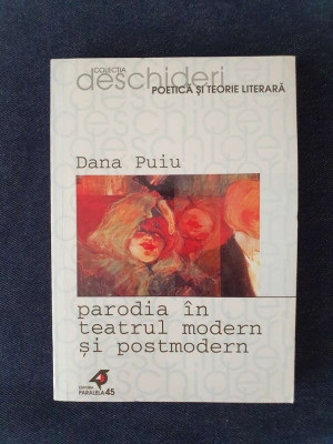 Parodia in teatrul modern si postmodern &amp;ndash; Dana Puiu (cu autograf) foto