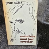Amintirile unui fost corector - Petre Stoica