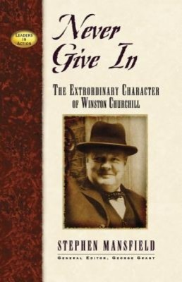 Never Give in: The Extraordinary Character of Winston Churchill foto
