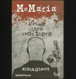Cumpara ieftin McMAFIA, MAFIOȚI ȘI CRIME FARA FRONTIERE - MISHA GLENNY - SĂPTĂM&Acirc;NA FINANCIARĂ