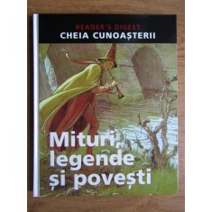 Cheia cunoasterii. Mituri, legende si povesti (Reader&#039;s Digest)