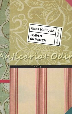 Leaves On Water - Enes Halilovic