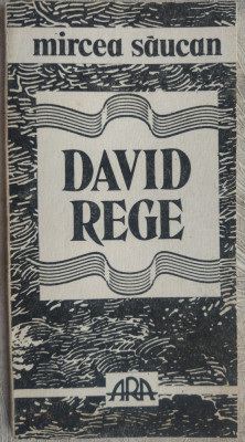 MIRCEA SAUCAN - DAVID REGE (1971) [EDITURA ARA, 1991] foto