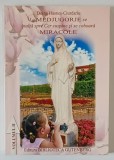 LA MEDJUGORJE SE INALTA SPRE CER SUSPINE SI SE COBOARA MIRACOLE d DOINA HASNES-CIURDARIU , 2008