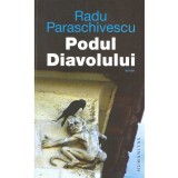 Radu Paraschivescu - Podul Diavolului - 136544