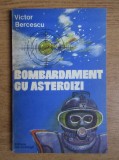 Victor Bercescu - Bombardament cu asteroizi