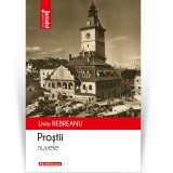 Cumpara ieftin Prostii - Liviu Rebreanu - Roman Beletristica Hoffman