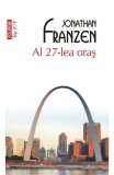 Al 27-Lea Oras Top 10+ Nr 515, Jonathan Franzen - Editura Polirom