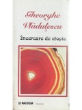 Gheorghe Vladutescu - Incercare de utopie (Editia: 1998)
