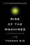 Rise of the Machines: A Cybernetic History