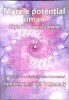 MARELE POTENTIAL UMAN. PASIND IN PROPRIA LUMINA-TOM KENYON, WENDY KENNEDY-274306