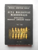 Acta Moldaviae Meridionalis VII - VIII, 1985 - 1986- anuarul Muzeului Judetean Vaslui