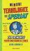 Minuni Tehnologice De Speriat. Experimente Pentru Micii Oameni De Stiinta, Sean Connolly - Editura Paralela 45