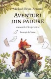 Aventuri din pădure - Amintirile C&acirc;rtiței Mark - Paperback brosat - Micka&euml;l Brun-Arnaud - Didactica Publishing House