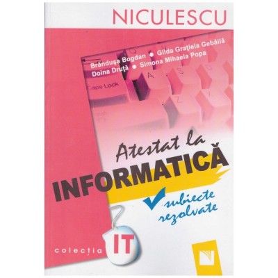 Autor colectiv - Atestat la informatica - subiecte rezolvate - 130835 foto
