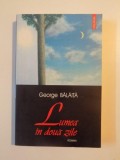 LUMEA IN DOUA ZILE de GEORGE BALAITA , 2004