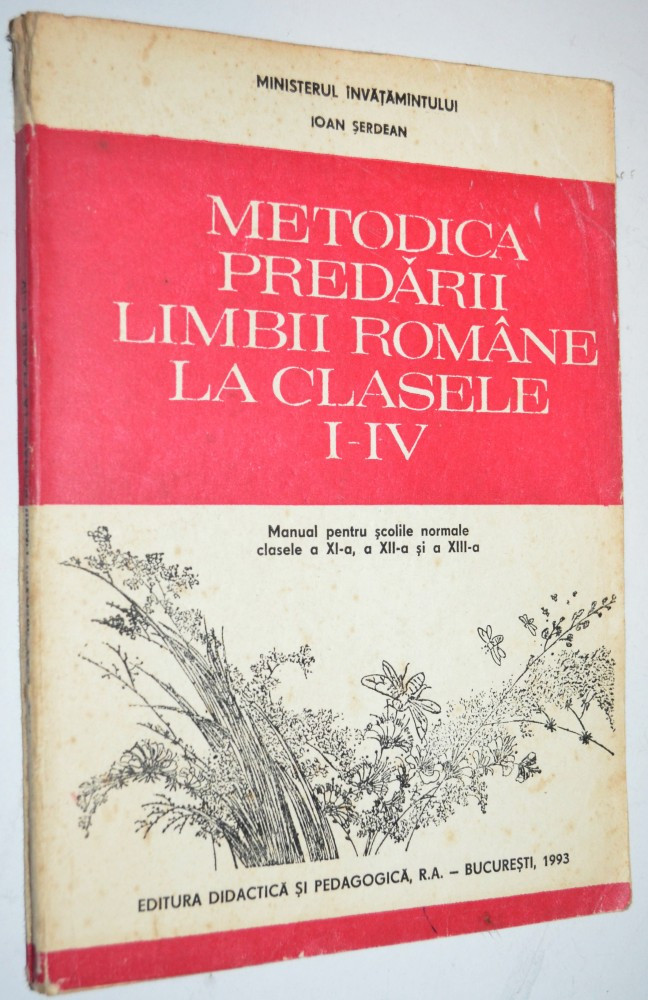 Metodica predarii limbii romane la clasele I- IV Ioan Serdean 1993 |  Okazii.ro