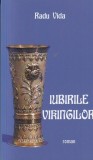 Roman Iubirile Vikingilor Radu Vida Poveste de dragoste Epoca medievala Actiune Suspans Brosat Romana 2018