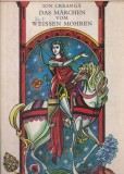 Ion Creanga - Das Marchen vom weissen Mohren. Cu ilustratii de Vlad Munteanu