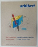 REVISTA ARHITEXT , ANUL XVIII , NUMARUL 2 , MARTIE - APRILIE , 2011 * BOGAT ILUSTRATA