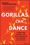 Gorillas Can Dance: Lessons from Microsolt and Other Corporations on Partnering with Startups