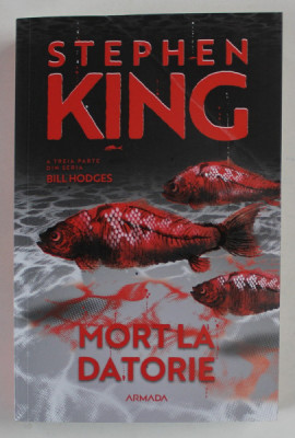 MORT LA DATORIE , A TREIA PARTE DIN SERIA BILL HODGES , EDITIA A II - A de STEPHEN KING , 2024 foto