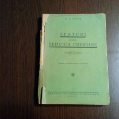 SFATURI PENTRU SERVICII CRESTINE - E. G. White - "Bucovina", 1947, 276 p.