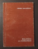 Corneliu Dima-Drăgan - Bălcescu și alți deținuți politici la Mărgineni (ed. II)