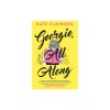 Georgie, All Along - Roman de dragoste contemporan de Kate Clayborn, carte straina in engleza