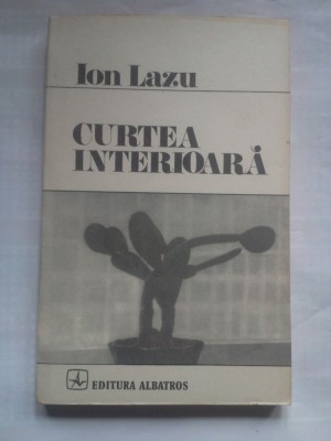 (C402) ION LAZU - CURTEA INTERIOARA foto