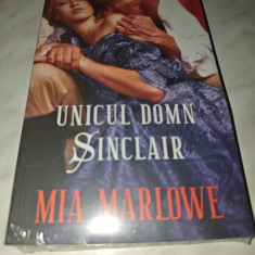 COLECTIA IUBIRI DE POVESTE: MIA MARLOWE - UNICUL DOMN SINCLAIR