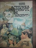 Actiunea &bdquo;pastravul de argint&rdquo;- George Damian