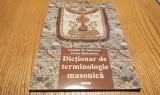 DICTIONAR DE TERMINOLOGIE MASONICA - Emilian M. Dobrescu, Victor Simionescu - Editura Nemira, 2004, 124 p., Alta editura