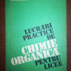 Lucrari practice de chimie organica pentru licee- A. Ciocioc, N. Vlasceanu