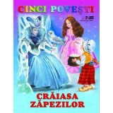 Cinci povesti. Craiasa zapezilor