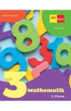Matematica. Limba germana - Clasa 3 - Manual - Mariana Mogos