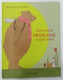 AM O MICA PROBLEMA A SPUS URSUL de HEINZ JANISCH si ilustratii de SILKE LEFFER, 2021,