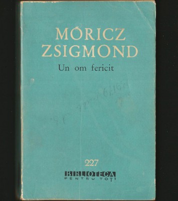 UN OM FERIICIT - MORICZ ZSIGMOND - BPT foto