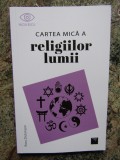 Cartea mica a religiilor lumii - Ross Dickinson