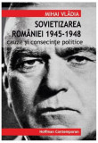 Sovietizarea Rom&acirc;niei 1945-1948. Cauze și consecințe politice - Paperback brosat - Mihai Vlădia - Hoffman