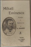 N. ZAHARIA - MIHAIL EMINESCU, VIATA / VIEATA SI OPERA SA (prima editie, BUCURESTI 1912)