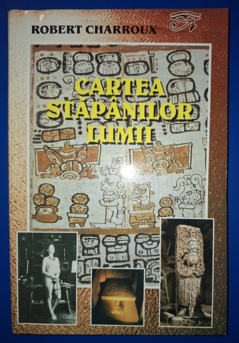 Robert Charroux - Cartea stăp&acirc;nilor lumii